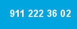 911 222 36 02